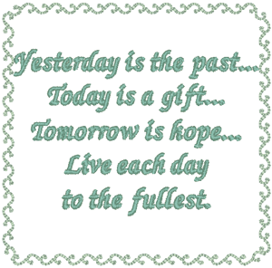 Yesterday Is the Past Embroidery Design